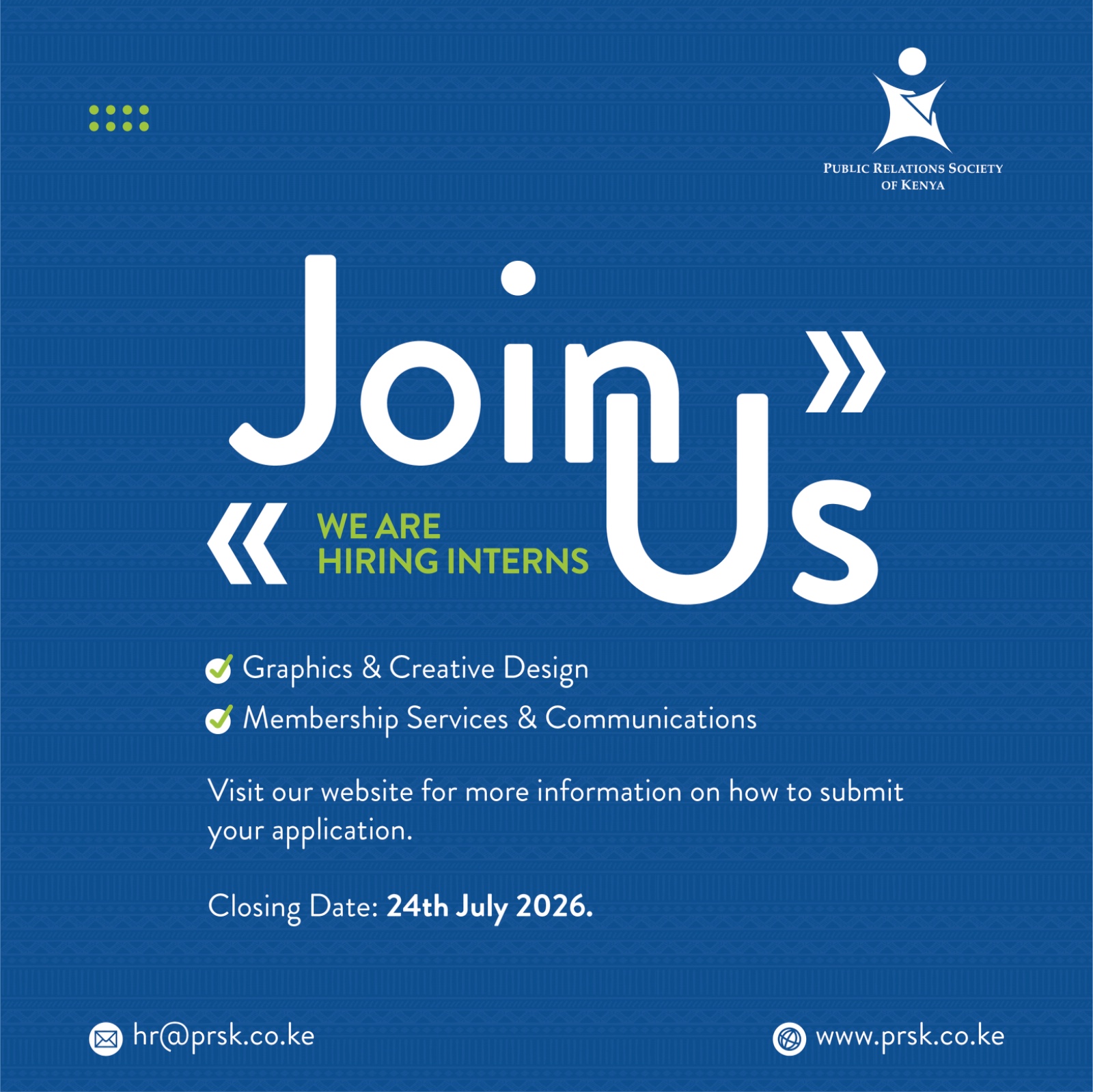 Join Us — We are hiring interns. Graphics & Creative Design and Membership Services & Communications internships at PRSK. Closing 24th July 2026.